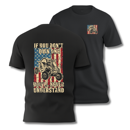 YOU'LL NEVER UNDERSTAND - UTV Lifestyle T-Shirt